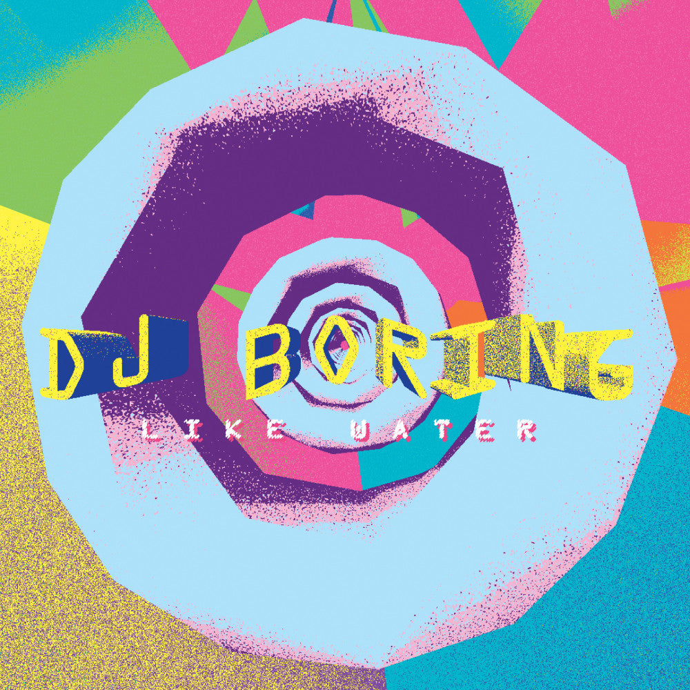 DJ BORING - Like Water